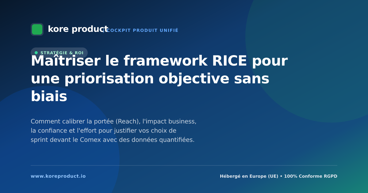 Maîtriser le framework RICE pour une priorisation objective sans biais